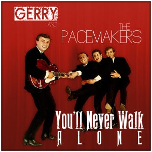 ジェリー・アンド・ザ・ペイスメイカーズ『Gerry & The Pacemakers - You'll Never Walk alone』 |  TOWER RECORDS MUSIC（音楽サブスクサービス） - 100002942946