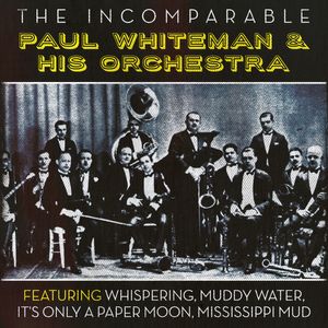 ポール ホワイトマン ヒズ オーケストラ The Incomparable Paul Whiteman His Orchestra Tower Records Music