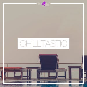 Various Artists『Chilltastic』 | TOWER RECORDS MUSIC（音楽サブスク 