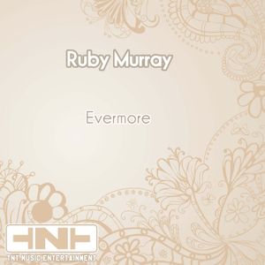 Ruby Murray『Evermore』 | TOWER RECORDS MUSIC（音楽サブスクサービス） - 100057174154