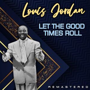 ルイジョーダン/LET THE GOOD TIMES ROLL(8CD BOX)LOUISJORDAN