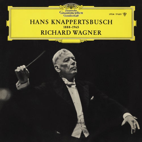 Wagner: Die Meistersinger; The Ride Of The Valkyries; Parsifal; Tannhäuser; Der fliegende Holländer Overture (Hans Knappertsbusch - The Orchestral Edition: Volume 10)の画像